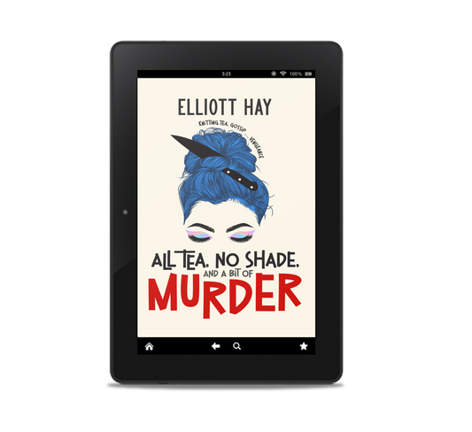 All Tea, No Shade, and a Bit of Murder (Vigillauntie Justice #2) by Elliott Hay – ebook