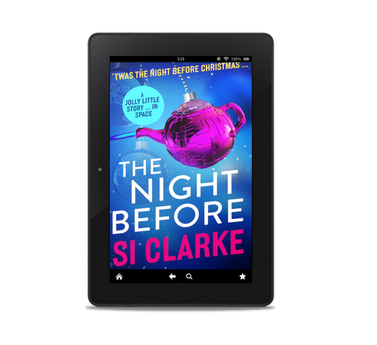 The Night Before (a Starship Teapot short) by Si Clarke – ebook