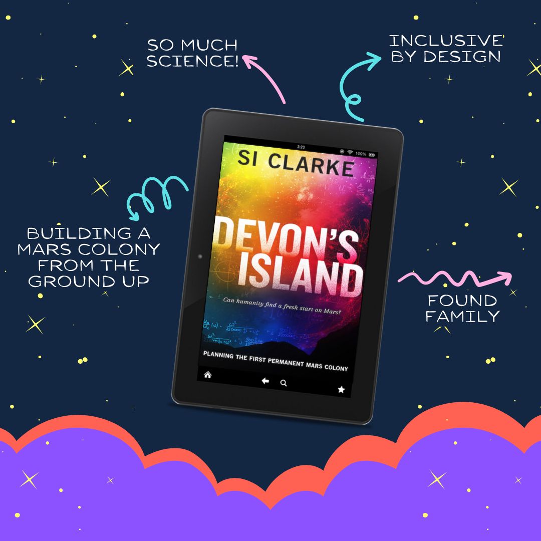 So much science. Building a Mars colony from the ground up. Inclusive by design. Found family. Devon’s Island by Si Clarke