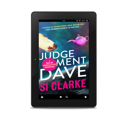 Judgement Dave (Starship Teapot #2) by Si Clarke 