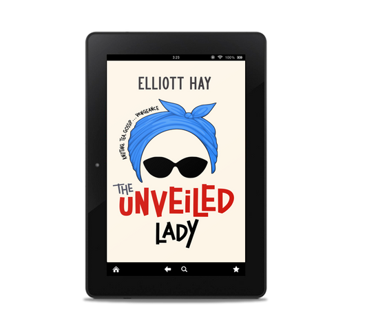 The Unveiled Lady (a Vigilauntie Justice short) by Elliott Hay – ebook